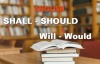 Cách dùng Shall và Should, Will và Would trong tiếng anh
